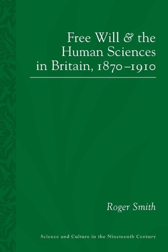 Бумажная книга «Free Will and the Human Sciences in Britain, 1870-1910», автор Роджер Смит - фото №1