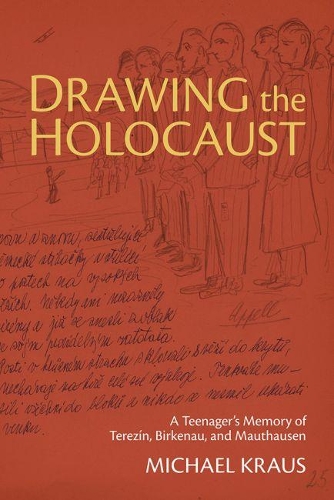 Бумажная книга «Drawing the Holocaust: A Teenager's Memory of Terezín, Birkenau, and Mauthausen», автор Майкл Краус - фото №1
