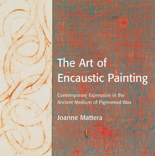 Бумажная книга «Art of Encaustic Painting, The», автор Дж. Маттера - фото №1