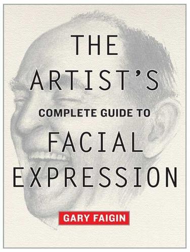 Бумажная книга «Artist′s Complete Guide to Facial Expression, The», автор Г. Фейгин - фото №1