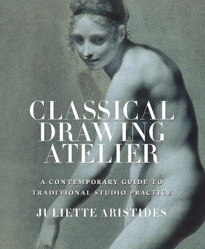Бумажная книга «Classical Drawing Atelier», автор Дж. Аристидес - фото №1