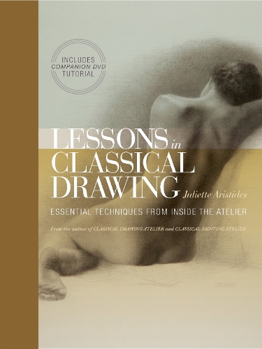 Бумажная книга «Lessons in Classical Drawing», автор Дж. Аристидес - фото №1