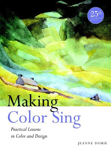 Бумажная книга «Making Color Sing, 25th Anniversary Edition», автор Дж. Доби - фото №1