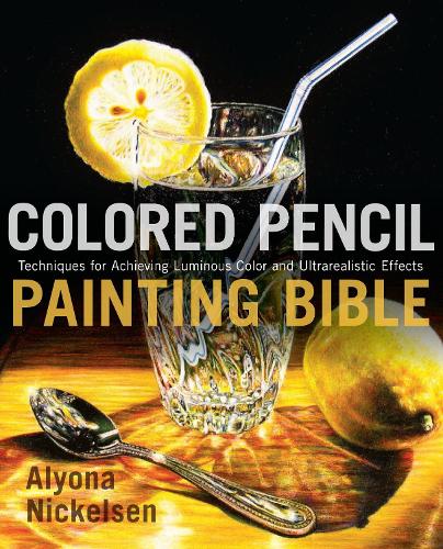 Бумажная книга «Colored Pencil Painting Bible», автор А. Никельсен - фото №1
