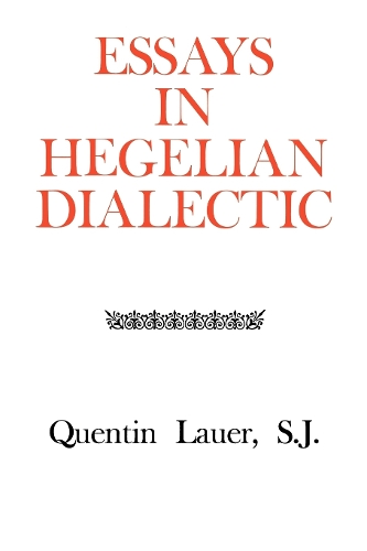 Бумажная книга «Essays in Hegelian Dialectic», автор Квентин Лауэр - фото №1