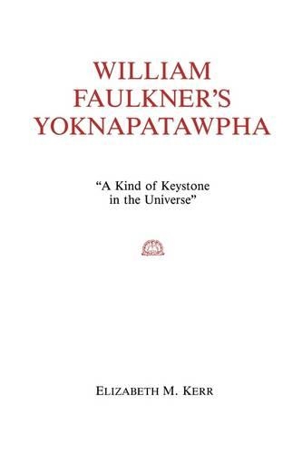 Бумажная книга «William Faulkner's Yoknapatawpha: A King of Keystone in the Universe», автор Элизабет Керр - фото №1