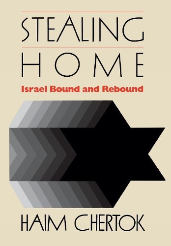 Бумажная книга «Stealing Home: Israel Bound and Rebound», автор Хаим Черток - фото №1
