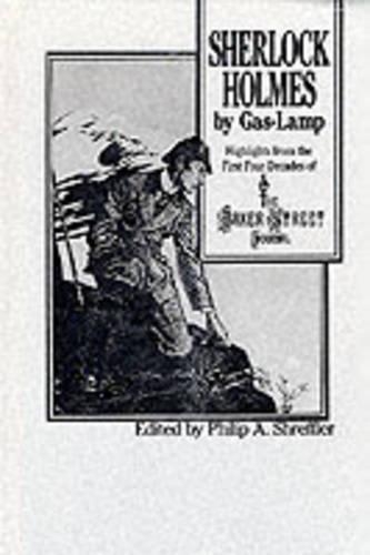 Бумажная книга «Sherlock Holmes By Gas Lamp: Highlights from the First Four Decades of the Baker Street Journal», автор Филип Шреффлер - фото №1