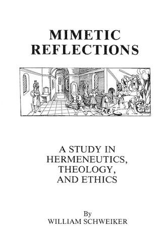 Бумажная книга «Mimetic Reflections: A Study in Hermeneutics, Theology, and Ethics», автор Уильям Швейкер - фото №1