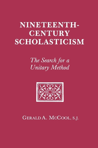 Бумажная книга «Nineteenth Century Scholasticism: The Search for a Unitary Method», автор Джеральд А. Маккул - фото №1