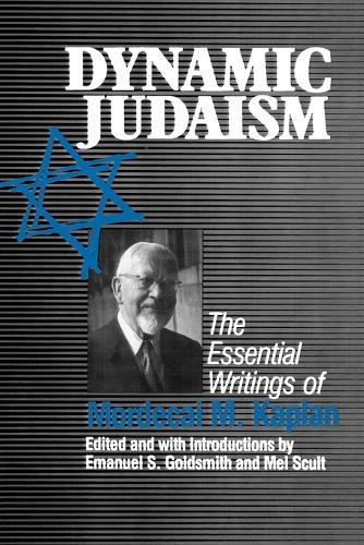 Бумажная книга «Dynamic Judaism: The Essential Writings of Mordecai M. Kaplan», авторов Эмануэль Голдсмит, Мел Скалт - фото №1