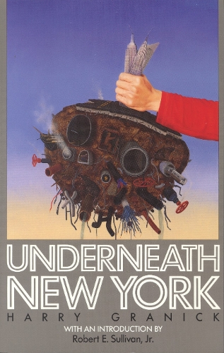 Паперова книга «Underneath New York», автор Гаррі Гранік - фото №1