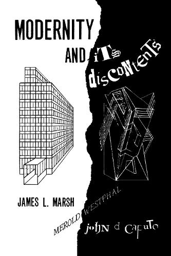 Бумажная книга «Modernity and its Discontents», авторов Джеймс Л. Марш, Джон Д. Капуто - фото №1