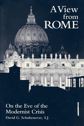 Бумажная книга «A View From Rome: On the Eve of the Modernist Crisis», автор Дэвид Г. Шультеновер - фото №1