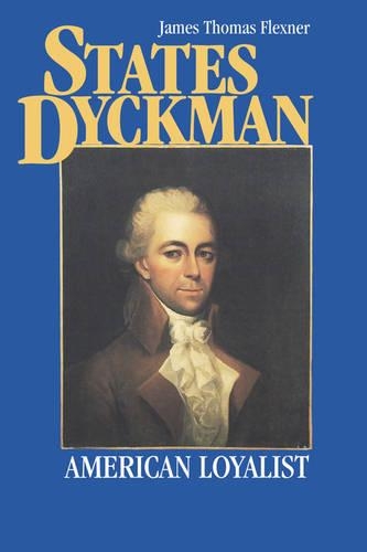 Бумажная книга «States Dyckman: American Loyalist», автор Джеймс Т. Флекснер - фото №1