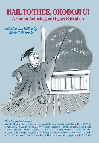 Бумажная книга «Hail to Thee Okoboji U!: A Humor Anthology on Higher Education», автор Марк К. Эберсол - фото №1