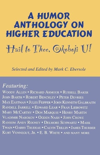 Бумажная книга «Hail to Thee Okoboji U!: A Humor Anthology on Higher Education», автор Марк К. Эберсол - фото №1