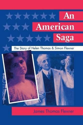 Бумажная книга «An American Saga: The Story of Helen Thomas and Simon Flexner», автор Джеймс Т. Флекснер - фото №1
