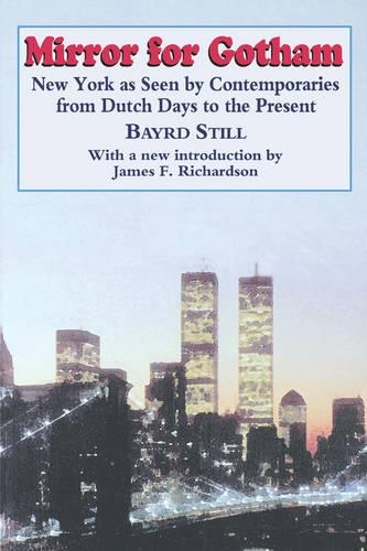 Бумажная книга «Mirror For Gotham: New York as Seen by Contemporaries from Dutch Days to the Present», автор Бэрд Стилл - фото №1