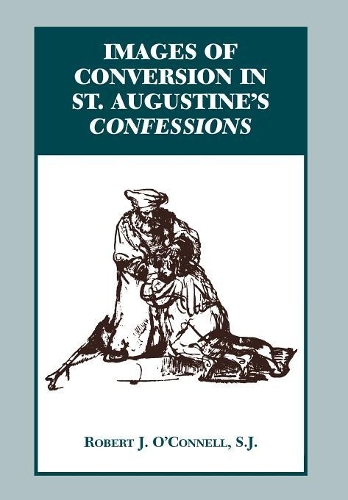 Паперова книга «Images of Conversion in St. Augustine's Confessions», автор Роберт Дж. О'Коннелл - фото №1