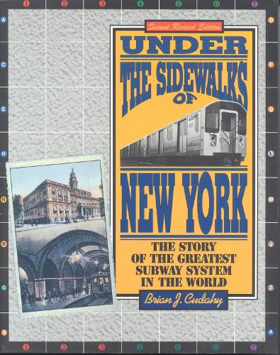 Бумажная книга «Under the Sidewalks of New York: The Story of the Greatest Subway System in the World», автор Брайан Дж. Кудахи - фото №1
