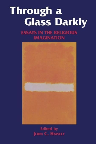 Бумажная книга «Through a Glass Darkly: Essays in the Religious Imagination», автор Джон Хоули - фото №1
