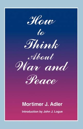 Паперова книга «How to Think About War and Peace», автор Мортімер Дж. Адлер - фото №1