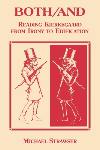 Бумажная книга «Both/And: Reading Kierkegaard- From Irony to Edification», автор Майкл Страузер - фото №1