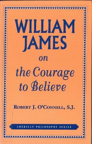 Паперова книга «William James on the Courage to Believe», автор Роберт Дж. О'Коннелл - фото №1