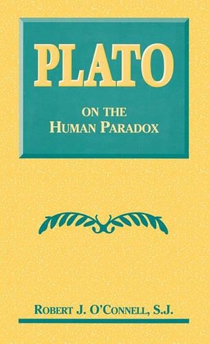 Паперова книга «Plato on the Human Paradox», автор Роберт Дж. О'Коннелл - фото №1
