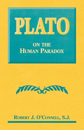 Паперова книга «Plato on the Human Paradox», автор Роберт Дж. О'Коннелл - фото №1