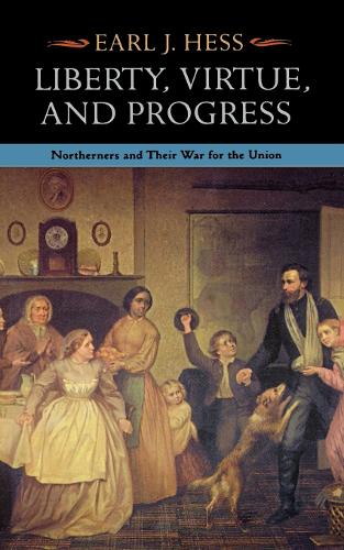 Бумажная книга «Liberty, Virtue, and Progress: Northerners and Their War for the Union», автор Эрл Дж. Хесс - фото №1