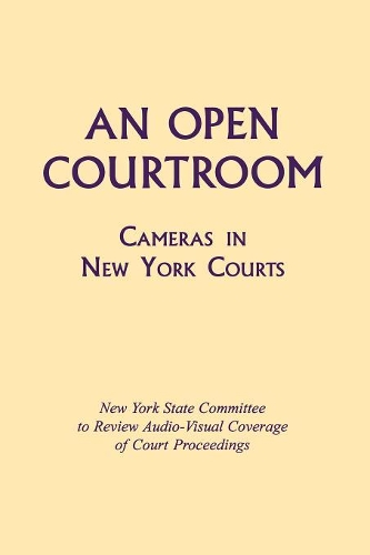 Бумажная книга «An Open Courtroom: Cameras in New York Courts», автор New York State Committee - фото №1