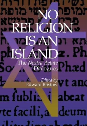 Бумажная книга «No Religion is an Island: The Nostra Aetate Dialogues», автор Эдвард Дж. Бристоу - фото №1