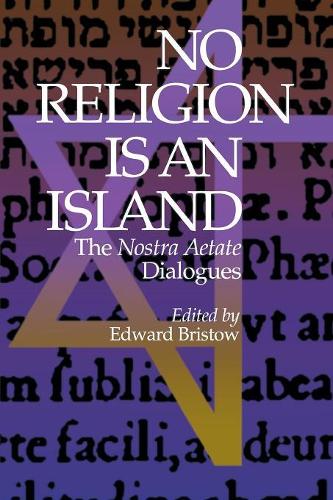 Бумажная книга «No Religion is an Island: The Nostra Aetate Dialogues», автор Эдвард Дж. Бристоу - фото №1
