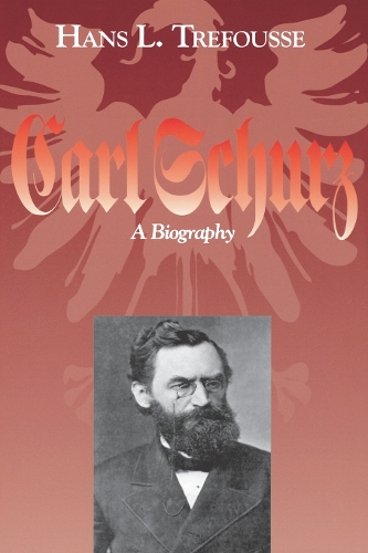 Паперова книга «Carl Schurz: A Biography», автор Ганс Л. Трефусс - фото №1
