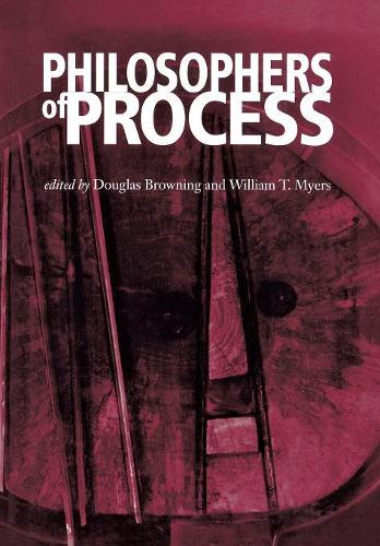 Бумажная книга «Philosophers of Process», авторов Дуглас Браунинг, Уильям Т. Майерс - фото №1