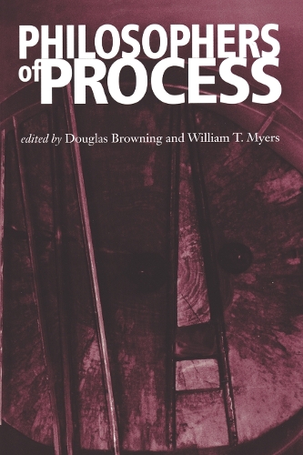 Бумажная книга «Philosophers of Process», авторов Дуглас Браунинг, Уильям Т. Майерс - фото №1
