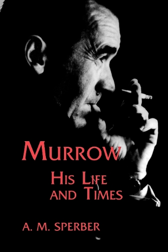 Паперова книга «Murrow: His Life and Times», автор A.М. Спербер - фото №1