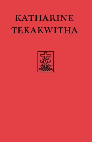 Бумажная книга «Katharine Tekakwitha: The Lily of the Mohawks», автор Sacred Congregation of Rites - фото №1