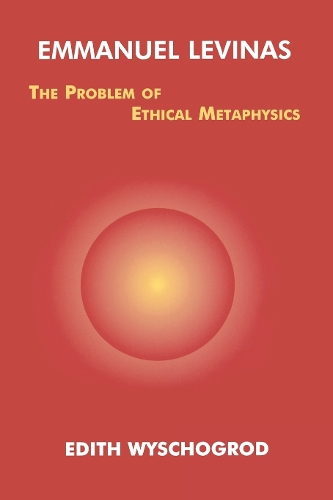 [object Object] «Emmanuel Levinas: The Problem of Ethical Metaphysics», автор Едіт Вишогрод - фото №1