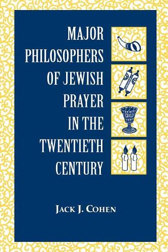 Бумажная книга «Major Philosophers of Jewish Prayer in the 20th Century», автор Джек Дж. Коэн - фото №1