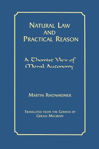 Паперова книга «Natural Law and Practical Reason: A Thomist View of Moral Autonomy», автор Мартін Ронгеймер - фото №1