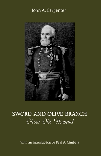 Бумажная книга «Sword and Olive Branch: Oliver Otis Howard», автор Джон Карпентер - фото №1