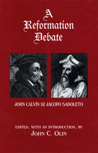 Бумажная книга «A Reformation Debate: John Calvin & Jacopo Sadoleto», автор Джон К. Олин - фото №1