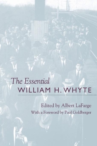 Паперова книга «The Essential William H. Whyte», автор Альберт Лафарж - фото №1
