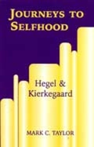 Бумажная книга «Journeys to Selfhood: Hegel and Kierkegaard», автор Марк К. Тейлор - фото №1