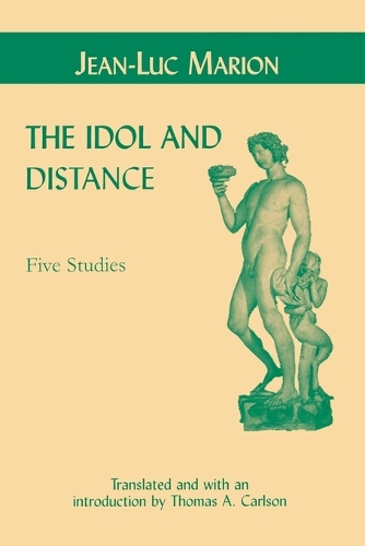Бумажная книга «The Idol and Distance: Five Studies», автор Жан-Люк Марион - фото №1