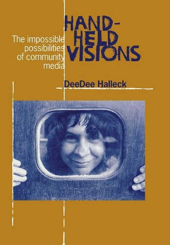 Бумажная книга «Hand-Held Visions: The Uses of Community Media», автор Ди Ди Халлек - фото №1