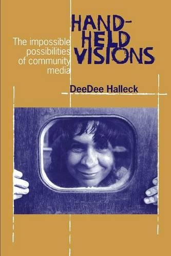 Бумажная книга «Hand-Held Visions: The Uses of Community Media», автор Ди Ди Халлек - фото №1